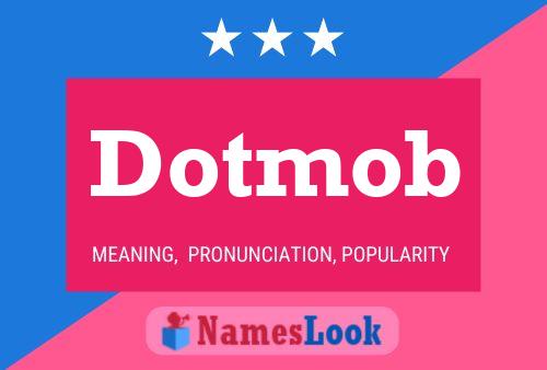 Dotmob Name Poster