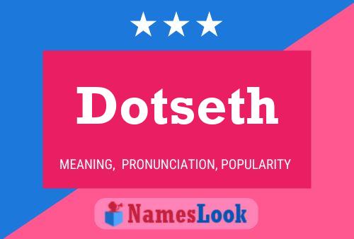 Dotseth Name Poster