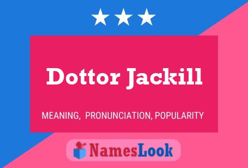 Dottor Jackill Name Poster