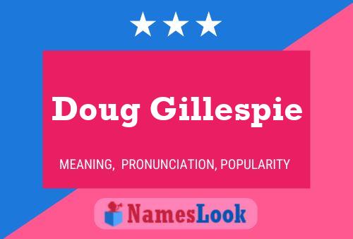 Doug Gillespie Name Poster