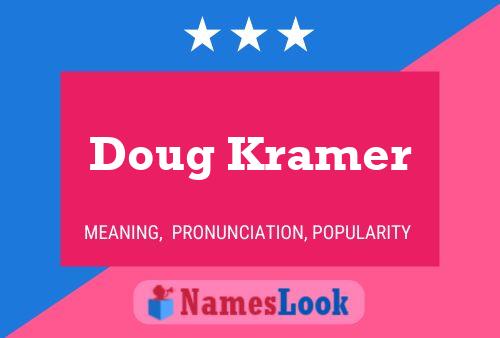 Doug Kramer Name Poster