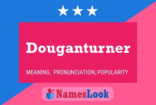 Douganturner Name Poster