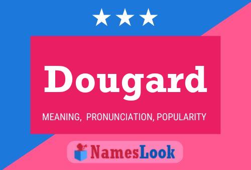 Dougard Name Poster