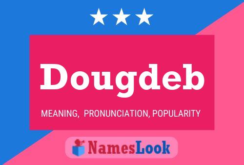 Dougdeb Name Poster