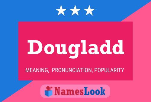 Dougladd Name Poster