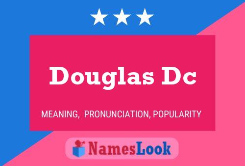 Douglas Dc Name Poster