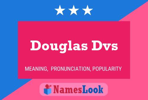 Douglas Dvs Name Poster