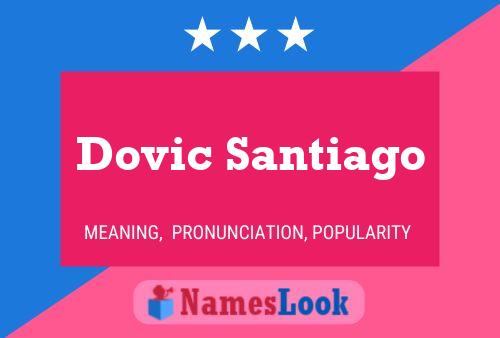 Dovic Santiago Name Poster