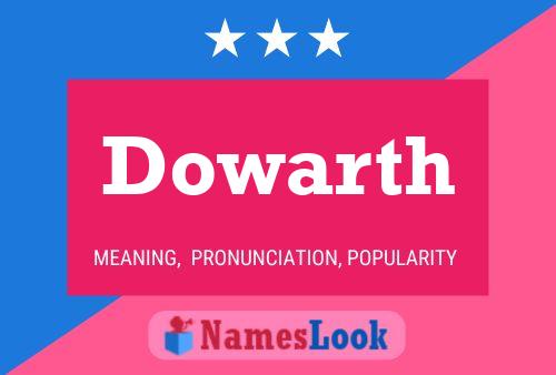 Dowarth Name Poster