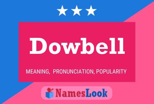 Dowbell Name Poster