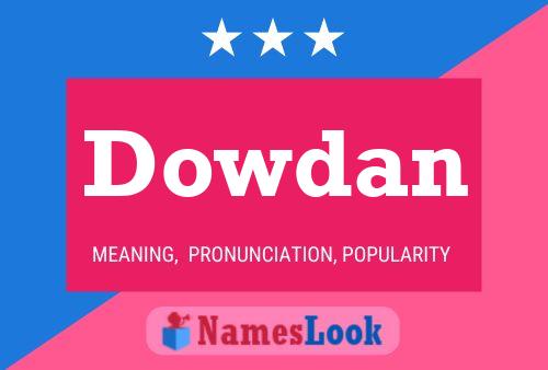 Dowdan Name Poster