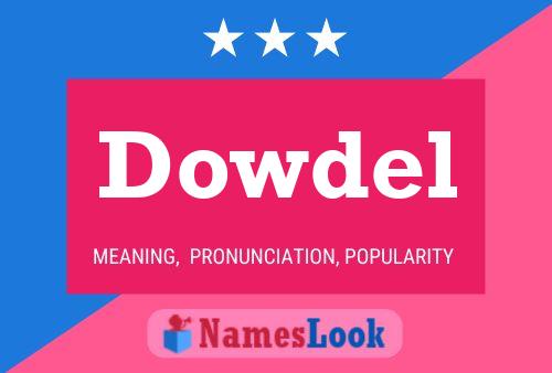 Dowdel Name Poster