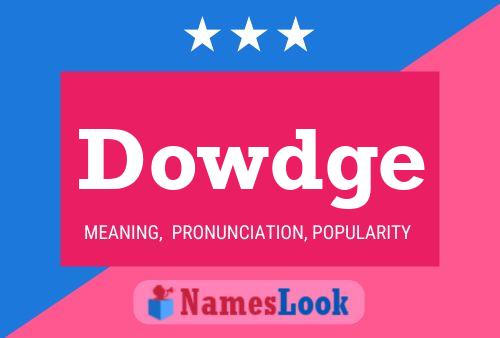 Dowdge Name Poster