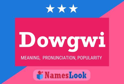 Dowgwi Name Poster