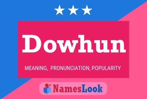 Dowhun Name Poster