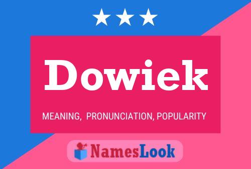 Dowiek Name Poster