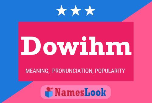 Dowihm Name Poster