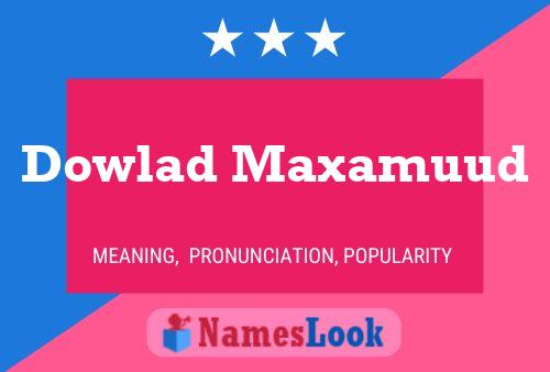 Dowlad Maxamuud Name Poster