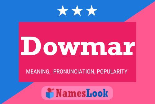 Dowmar Name Poster