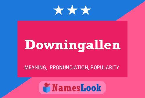 Downingallen Name Poster