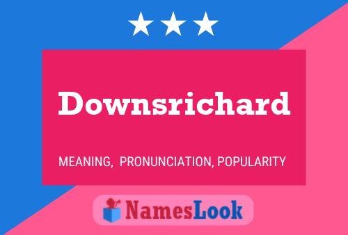 Downsrichard Name Poster