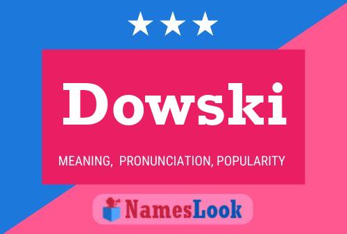 Dowski Name Poster