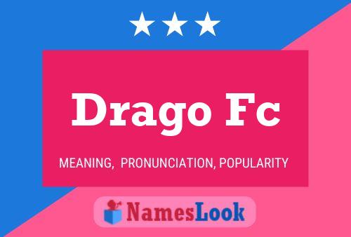 Drago Fc Name Poster