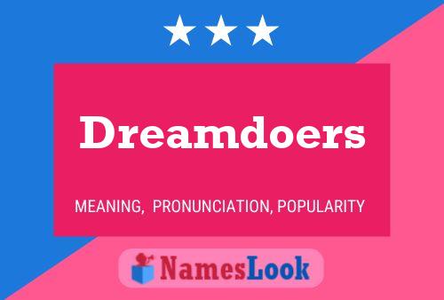 Dreamdoers Name Poster