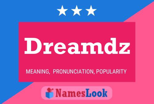 Dreamdz Name Poster