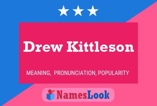 Drew Kittleson Name Poster