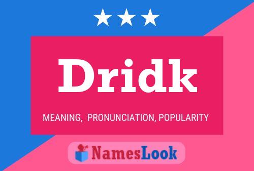 Dridk Name Poster