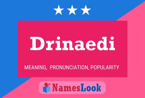 Drinaedi Name Poster