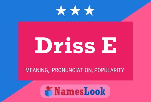 Driss E Name Poster