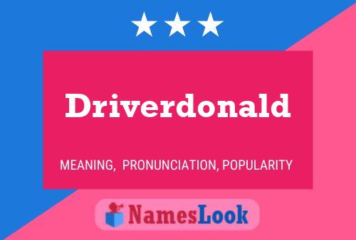 Driverdonald Name Poster