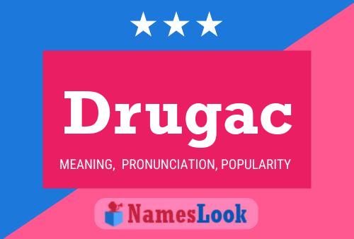 Drugac Name Poster