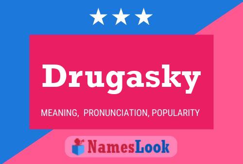 Drugasky Name Poster