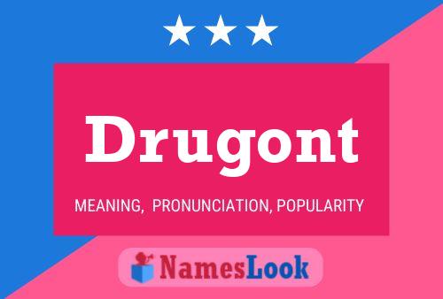 Drugont Name Poster