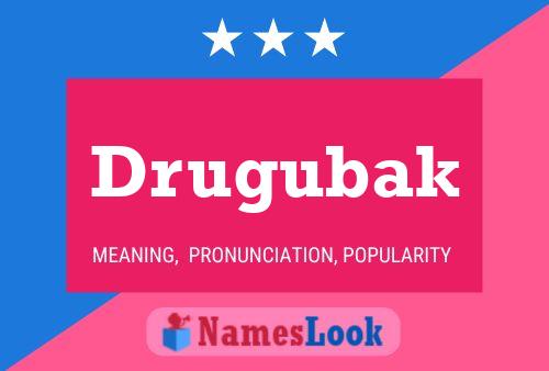 Drugubak Name Poster