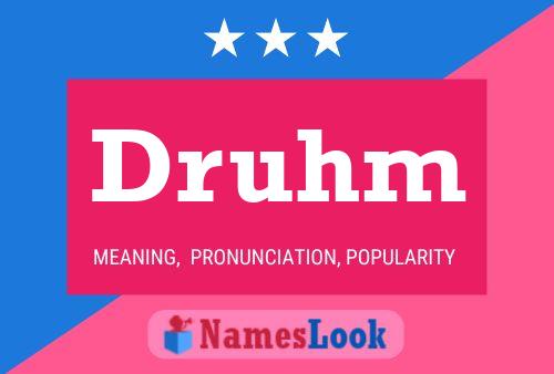 Druhm Name Poster