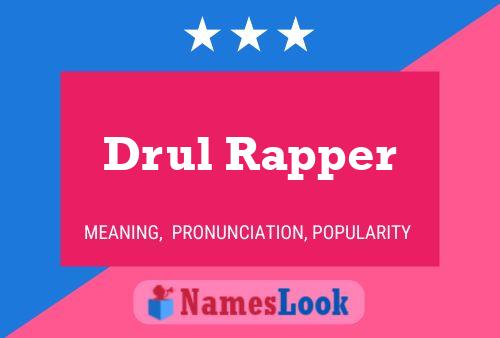 Drul Rapper Name Poster