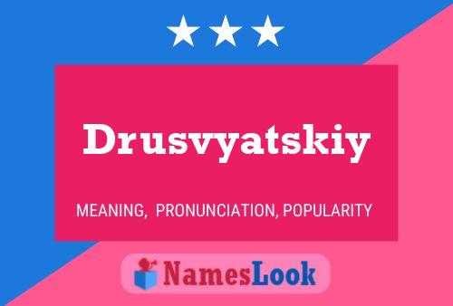 Drusvyatskiy Name Poster