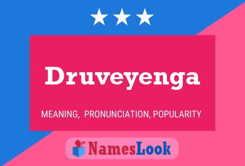 Druveyenga Name Poster