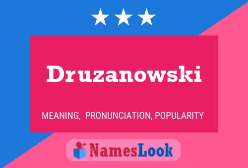 Druzanowski Name Poster