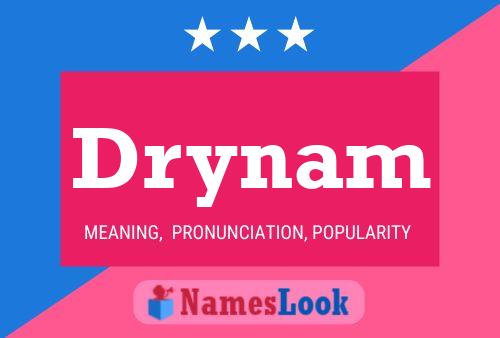 Drynam Name Poster