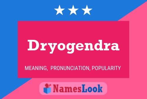 Dryogendra Name Poster