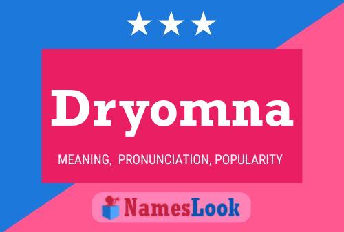 Dryomna Name Poster