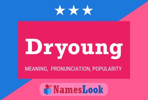 Dryoung Name Poster