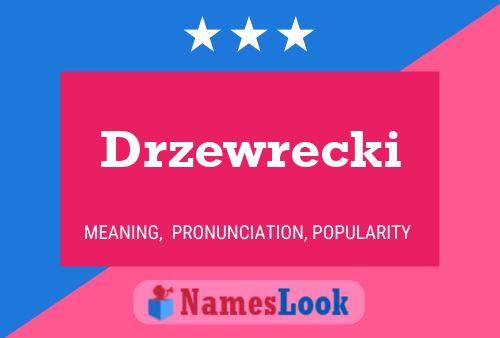 Drzewrecki Name Poster