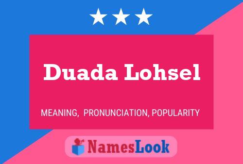 Duada Lohsel Name Poster