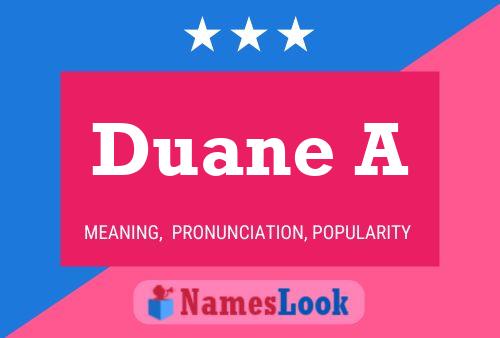 Duane A Name Poster